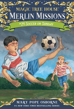 Magic Tree House #24 Soccer on Sunday