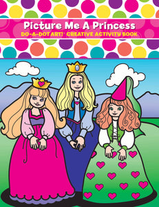 Do A Dot Art - Picture Me a Princess Creative Activity Book