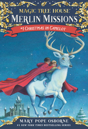 Magic Treehouse Merlin Missions: #1 Christmas in Camelot