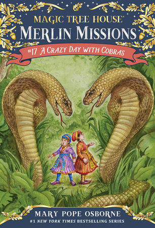 Magic Tree House Merlin Missions: #17 A Crazy Day with Cobras