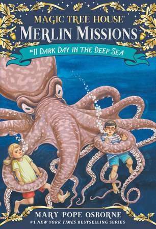 Magic Tree House Merlin Missions: #11 Dark Day in The Deep Sea