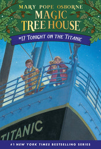 Magic Tree House #17 Tonight on the Titanic